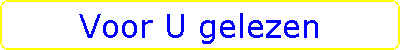 Voor U gelezen