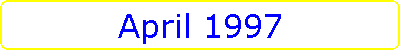 April 1997