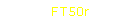 FT50r