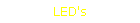LED's