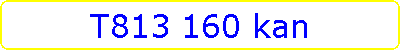 T813 160 kan