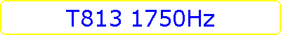 T813 1750Hz