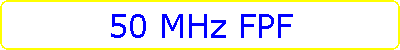 50 MHz FPF