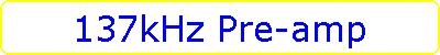 137kHz Pre-amp