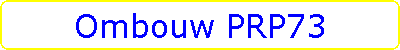 Ombouw PRP73