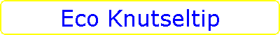 Eco Knutseltip