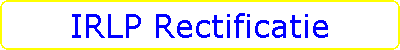 IRLP Rectificatie