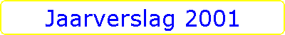 Jaarverslag 2001