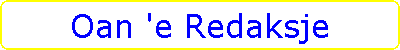 Oan 'e Redaksje