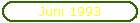 Juni 1993