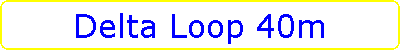 Delta Loop 40m